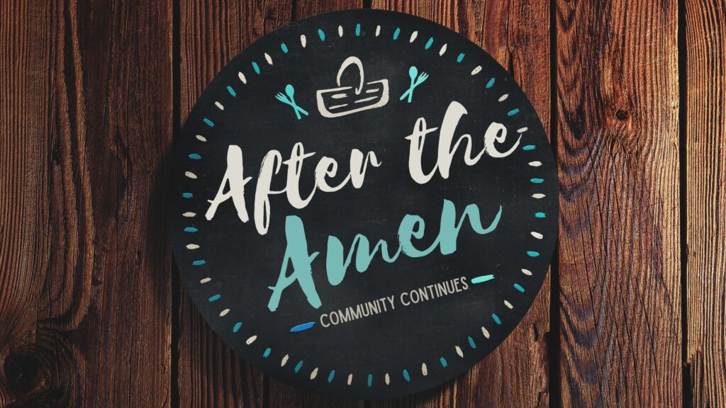 After the Amen, Community Continues